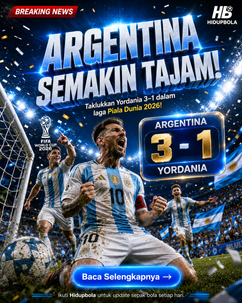 Argentina Semakin Tajam dengan Kemenangan Melawan Yordania 3 - 1 di Piala Dunia 2026 61e9bd0c 8c41 4116 a717 f0d72d4f95ae