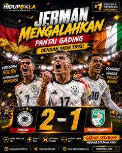 Jerman Mengalahkan Pantai Gading dengan Skor Tipis 2 – 1