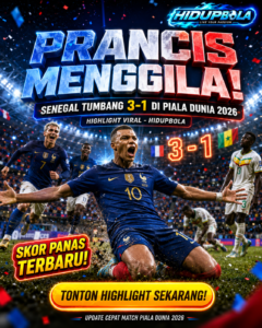 Prancis Kalahkan Senegal 3 – 1 di Piala Dunia 2026