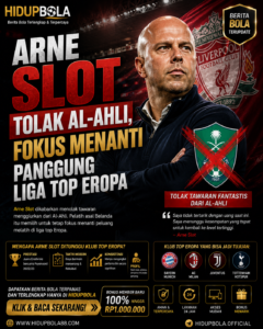 Arne Slot Tolak Al-Ahli, Fokus Menanti Panggung Liga Top Eropa