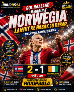 Gol Haaland Membuat Norwegia Lanjut ke Babak 16 Besar Melawan Pantai Gading 2 – 1