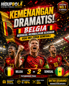 Kemenangan Dramatis Belgia Berhasil Membalikan Keadaan Usai Melawan Senegal