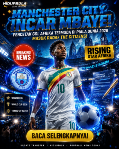 Ibrahim Mbaye Masuk Radar Manchester City, Pencetak Gol Afrika Termuda di Piala Dunia 2026