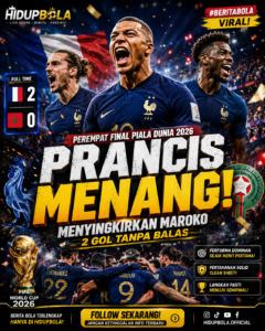 Prancis Menyingkirkan Maroko 2 Gol Tanpa Balas di Perempat Final Piala Dunia 2026